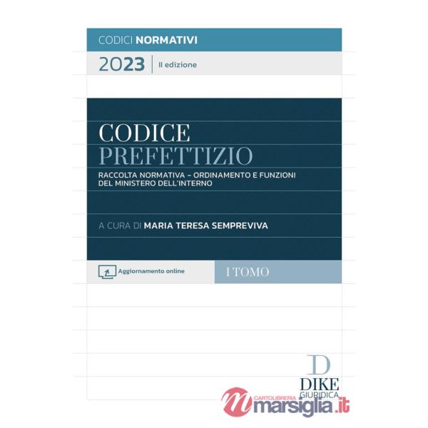Codice prefettizio. Raccolta normativa. Ordinamento e funzioni del ministero dell'interno