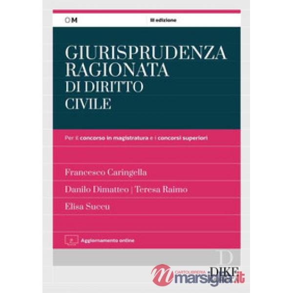 Giurisprudenza ragionata di diritto civile per il concorso in magistratura e i concorsi superiori