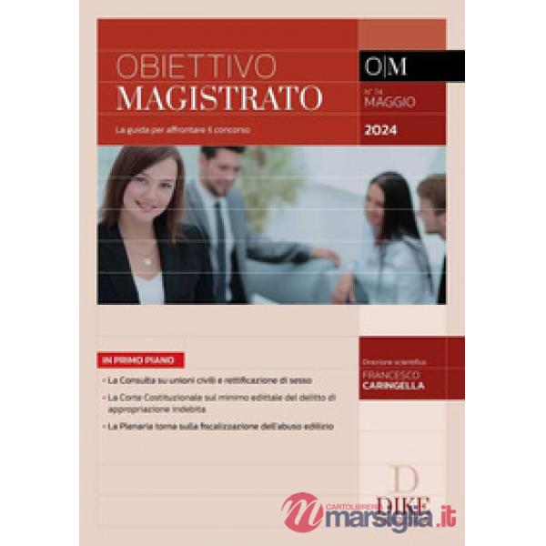Obiettivo magistrato. La guida per affrontare il concorso