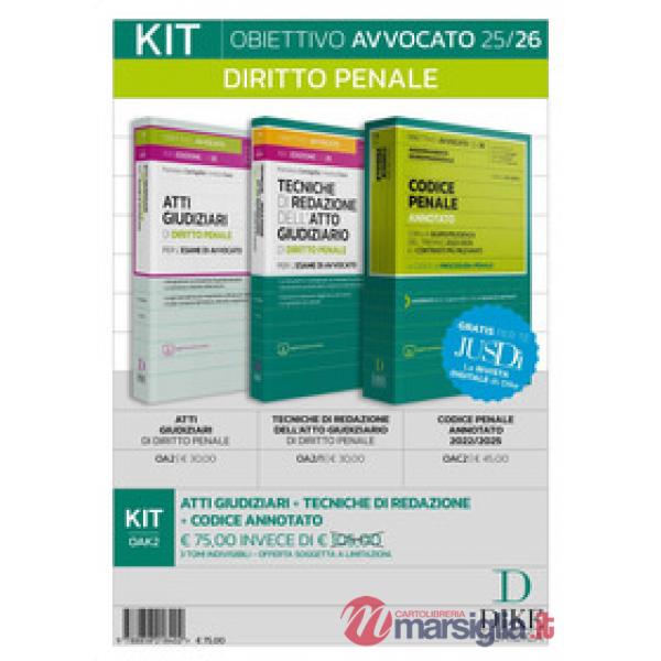 Kit. Obiettivo avvocato 25/26 Diritto penale: Atti giudiziari di diritto penale-Tecniche di redazione dell'atto giudiziario di d