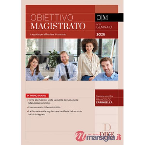 Obiettivo magistrato. La guida per affrontare il concorso