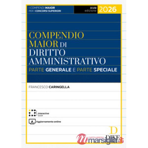 Compendio maior di diritto amministrativo. Parte generale e parte speciale 2026