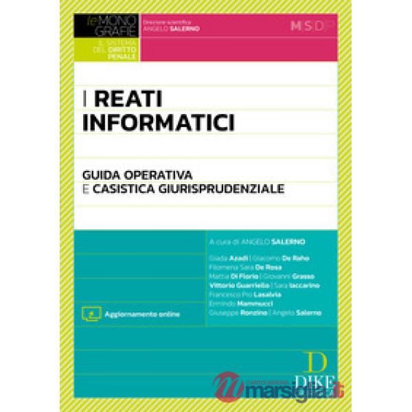 I reati informatici. Guida operativa e casistica giurisprudenziale