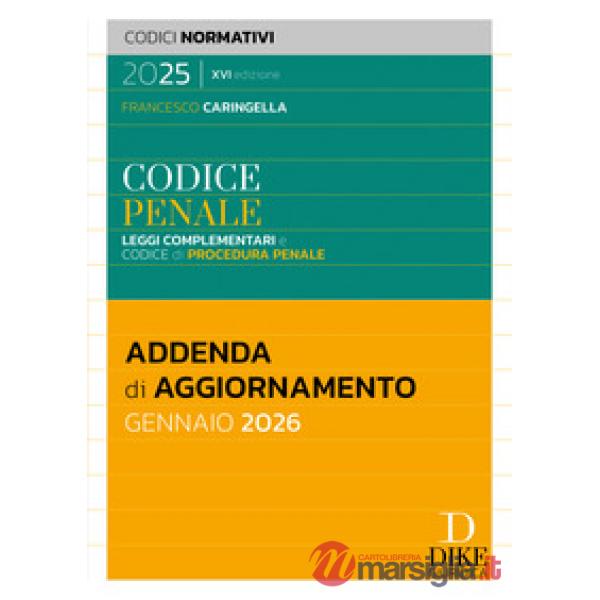 Codice penale. Leggi complementari e codice di procedura penale. Addenda di aggiornamento Gennaio 2026
