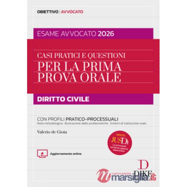 Casi pratici e questioni per la prima prova orale. Diritto civile esame avvocato 2026
