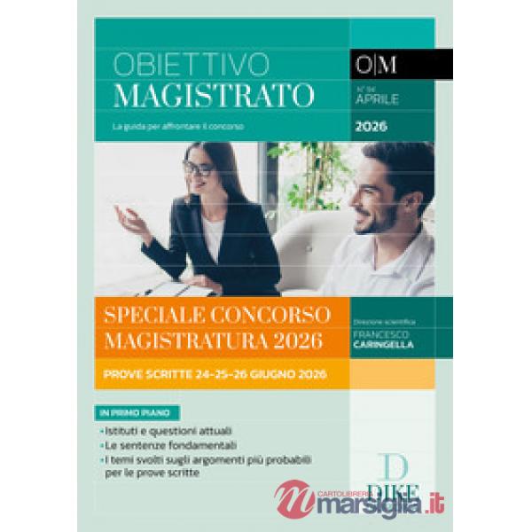 Obiettivo magistrato. La guida per affrontare il concorso