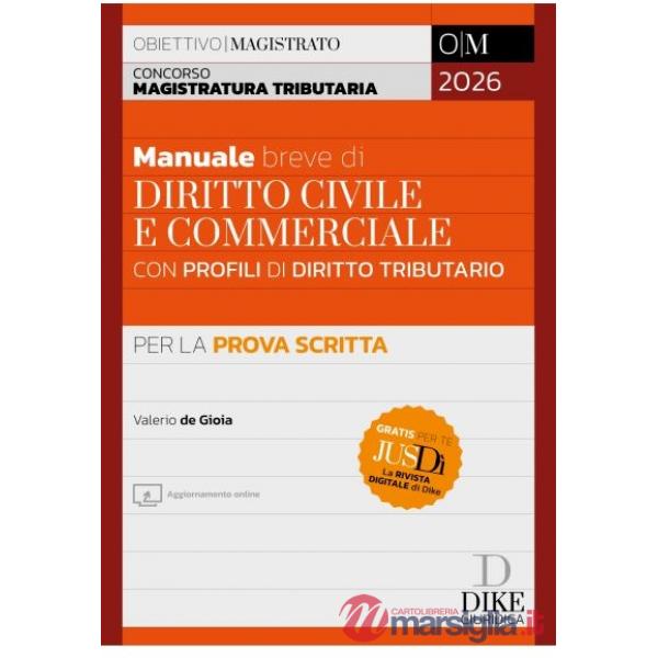 Concorso Magistratura Tributaria. Manuale breve di diritto civile e commerciale con profili di diritto tributario per la prova s