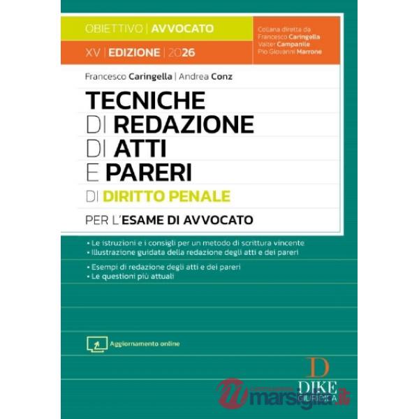 Tecniche di redazione di atti e pareri di diritto penale per l'esame di avvocato