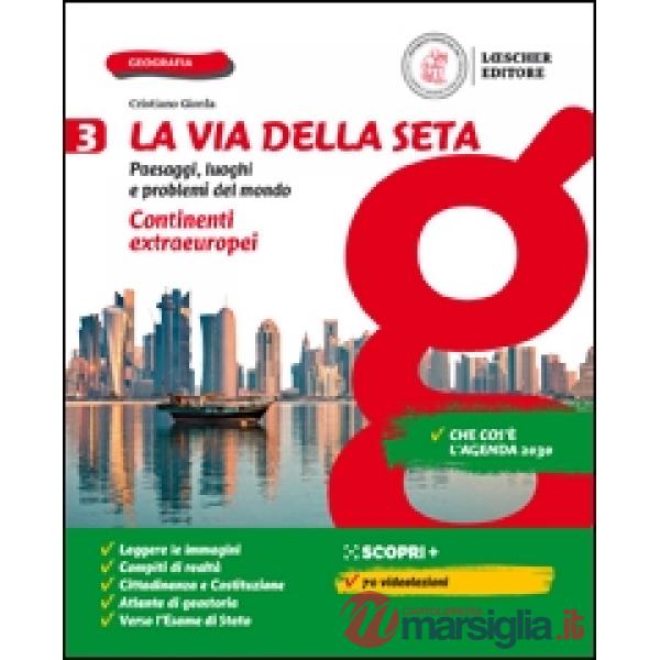 LA VIA DELLA SETA. IL MONDO DI OGGI + ATLANTE