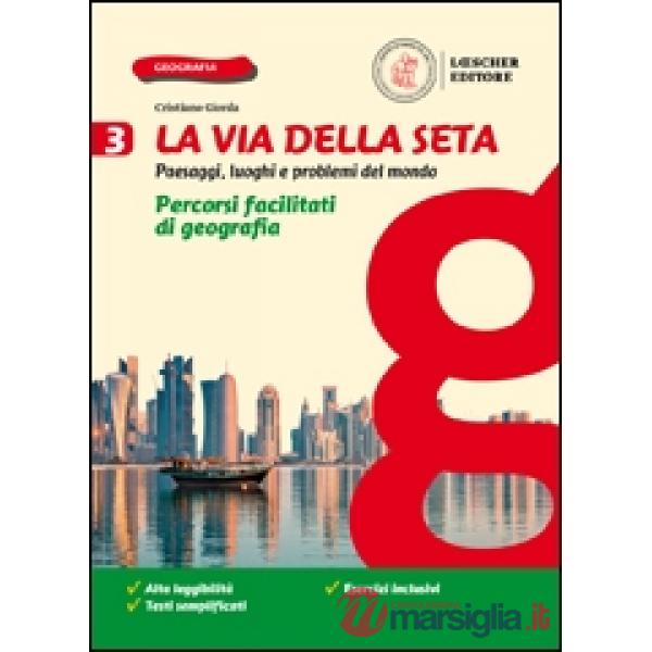 LA VIA DELLA SETA. PERCORSI FACILITATI DI GEOGRAFIA 3
