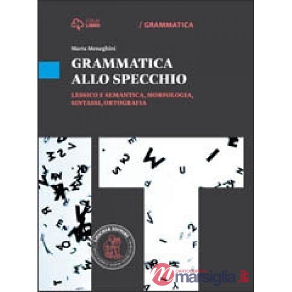 GRAMMATICA ALLO SPECCHIO LESSICO