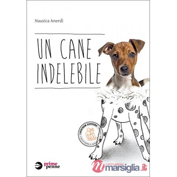 UN CANE INDELEBILE
