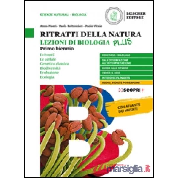 RITRATTI DELLA NATURA LEZIONI DI BIOLOGIA VOLUME - PRIMO BIENNIO PLUS
