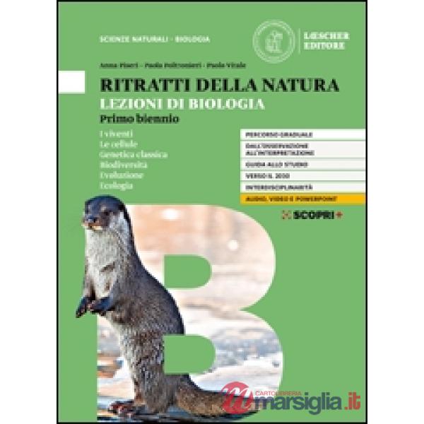 RITRATTI DELLA NATURA LEZIONI DI BIOLOGIA VOLUME - PRIMO BIENNIO