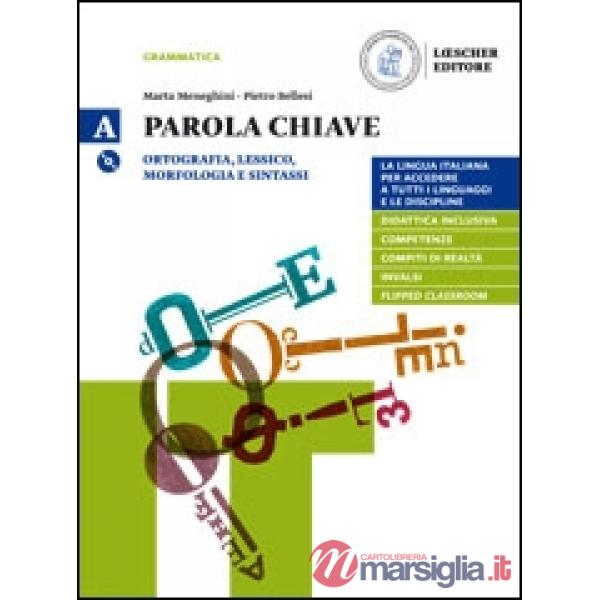 PAROLA CHIAVE ORTOGRAFIA LESSICO MORFOLO VOL. A