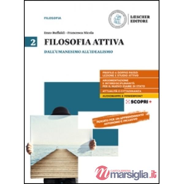 FILOSOFIA ATTIVA 2. DALL'UMANESIMO ALL'IDEALISMO