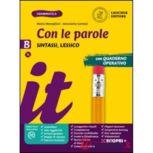 CON LE PAROLE B. SINTASSI, LESSICO + DVD ROM + VERSO L'ESAME DI STATO