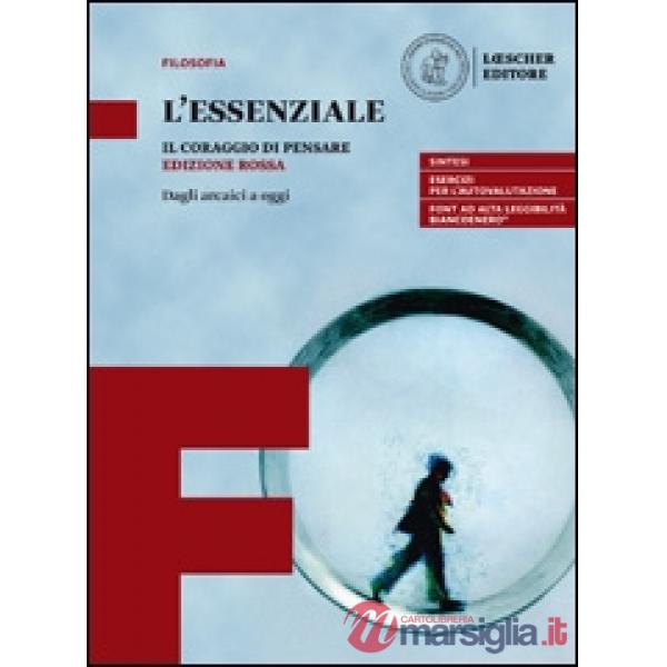 IL CORAGGIO DI PENSARE L'ESSENZIALE