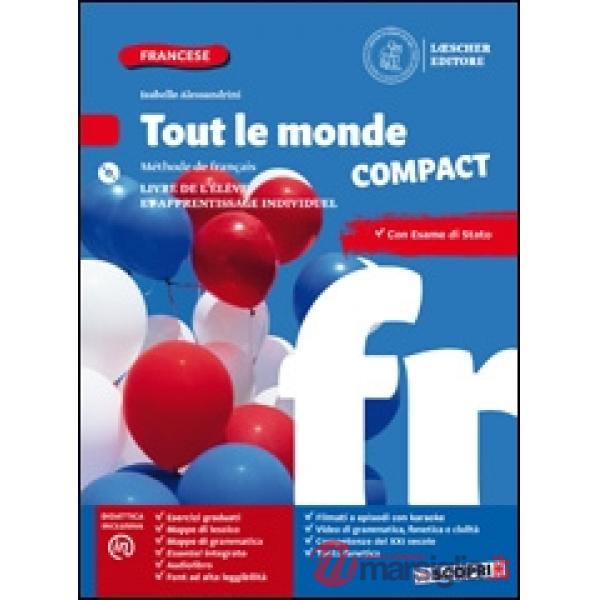 TOUT LE MONDE COMPACT CON ESAME DI STATO + CD MP3 + TAVOLE VERBALI