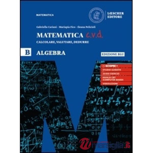MATEMATIVA C.V.D. - EDIZIONE BLU ALGEBRA B