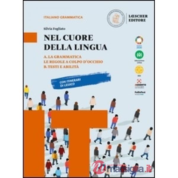 NEL CUORE DELLA LINGUA. EDIZIONE IN DUE VOLUMI A + B