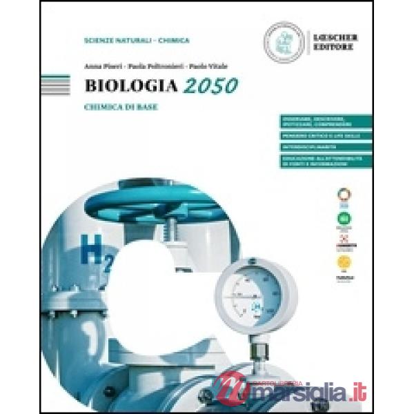 BIOLOGIA 2050 CHIMICA DI BASE PER LO STUDIO DELLA BIOLOGIA