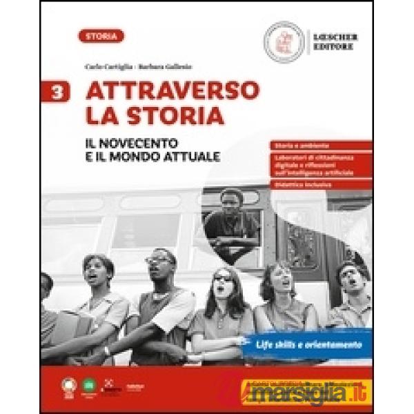 ATTRAVERSO LA STORIA 3. IL NOVECENTO E IL MONDO ATTUALE