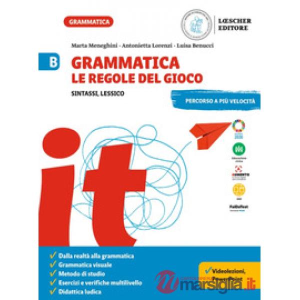 GRAMMATICA. LE REGOLE DEL GIOCO VOL. B