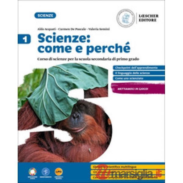 SCIENZE COME E PERCHE VOL. 1