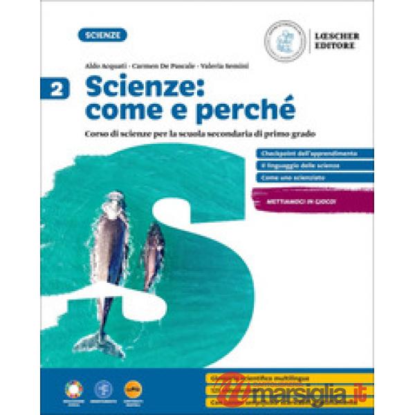 SCIENZE COME E PERCHE VOL. 2