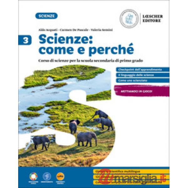 SCIENZE COME E PERCHE VOL. 3