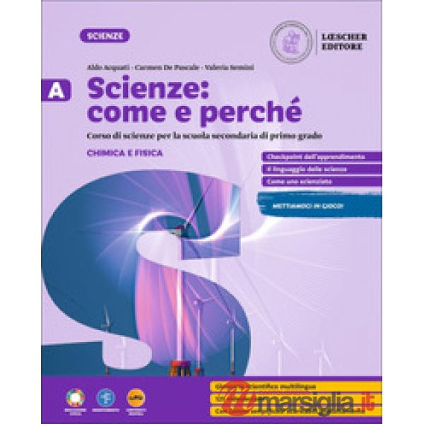 SCIENZE: COME E PERCHE VOL A + B + C + D