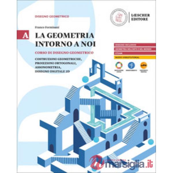 LA GEOMETRIA INTORNO A NOI VOL. A