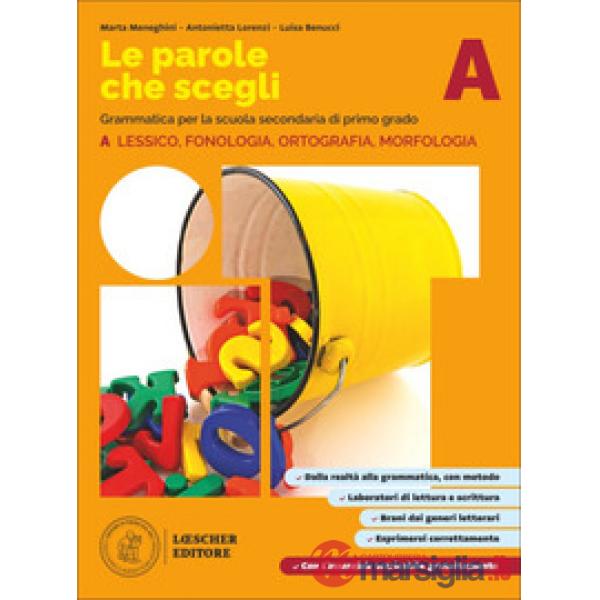 PAROLE CHE SCEGLI (LE) VOL. A