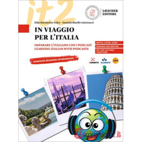IN VIAGGIO PER L'ITALIA. IMPARARE L'ITALIANO CON I PODCAST