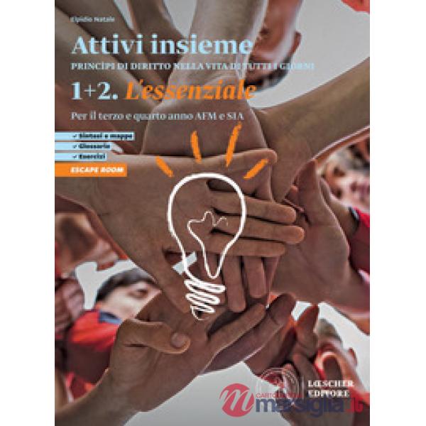 ATTIVI INSIEME PRINCIPI DI DIRITTO ED ECONOMIA. L'ESSENZIALE 1 + 2