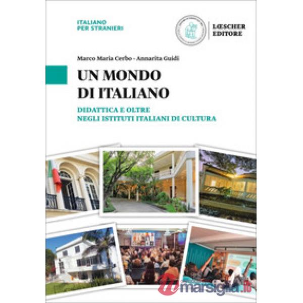 UN MONDO DI ITALIANO. L'ITALIANO NEL MONDO