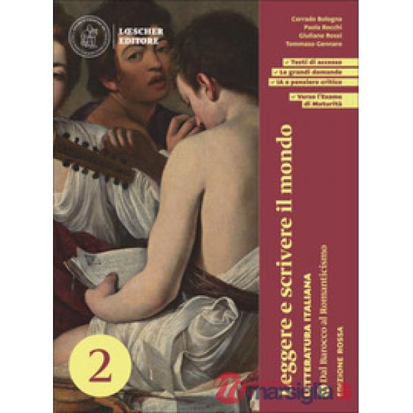 LEGGERE E SCRIVERE IL MONDO. VOL. 2 DAL BAROCCO AL ROMANTICISMO