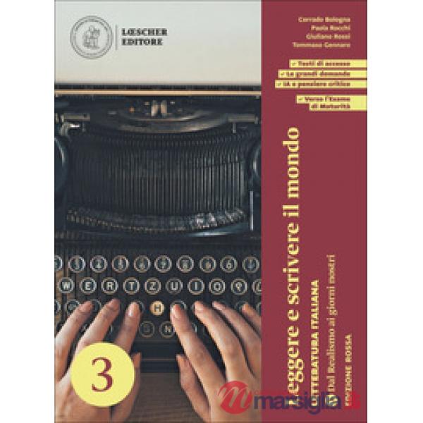 LEGGERE E SCRIVERE IL MONDO. VOL. 3 DAL ROMANTICISMO AI GIORNI NOSTRI