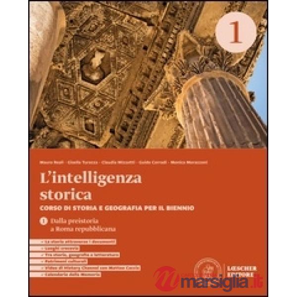 L'INTELLIGENZA STORICA 1 DALLA PREISTORIA A ROMA REPUBBLICANA