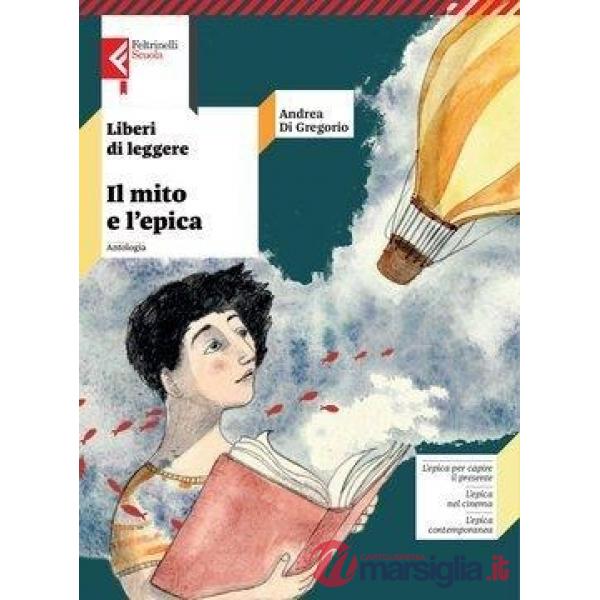 LIBERI DI LEGGERE IL MITO E L'EPICA EBOOK