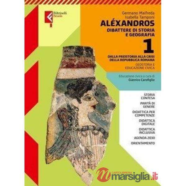 ALEXANDROS. DIBATTERE DI STORIA E GEOGRAFIA VOLUME 1 + ATLANTE 1 EBOOK