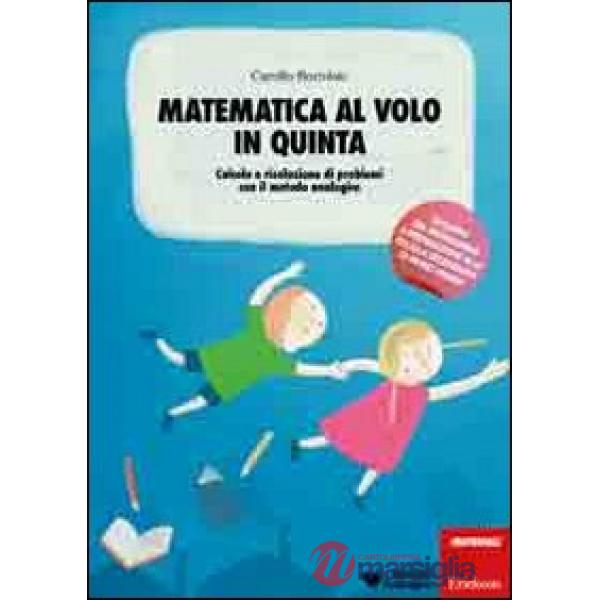 MATEMATICA AL VOLO IN QUINTA