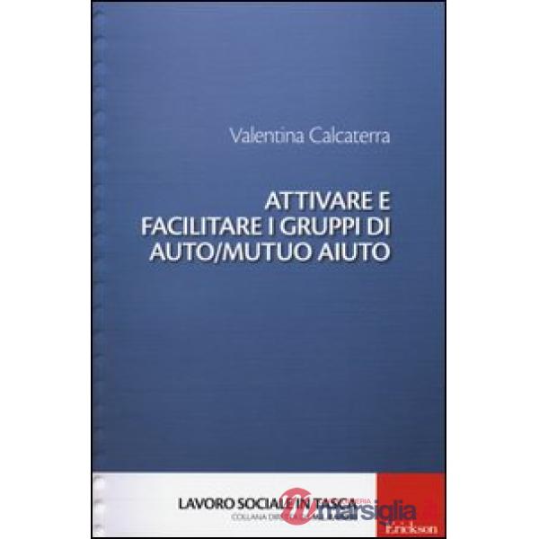 Attivare e facilitare i gruppi di auto/mutuo aiuto