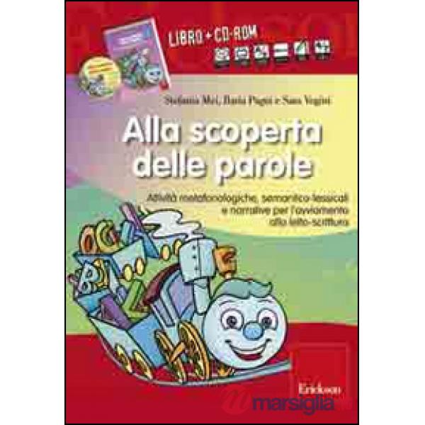 Alla scoperta delle parole. Attività metafonologiche, semantico-lessicali e narr