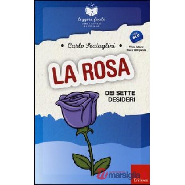 Rosa dei sette desideri (La)