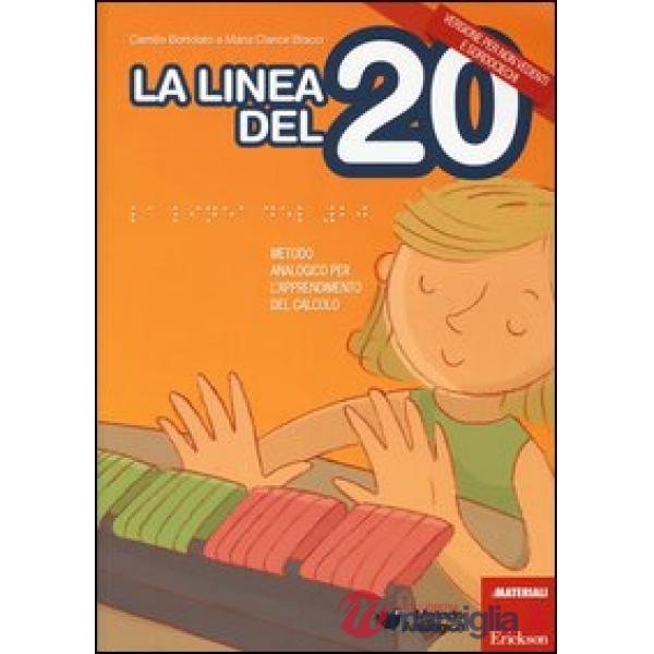 Linea del 20. Metodo analogico per l'apprendimento del calcolo. Versione per non vedenti e sordociechi. Con CD-ROM. Con strument