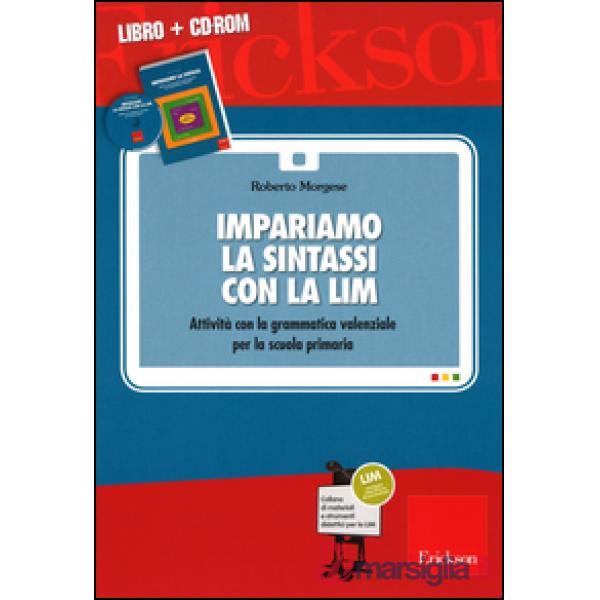 Impariamo la sintassi con la LIM. Attività con la grammatica valenziale per la s