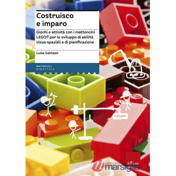 Costruisco e imparo. Giochi e attività con i mattoncini Lego® per lo sviluppo di
