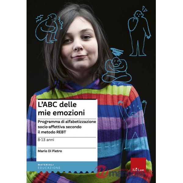 ABC delle mie emozioni. 8-13 anni. Programma di alfabetizzazione socio-affettiva
